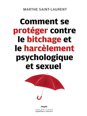 cover image of Comment se protéger contre le bitchage et le harcèlement psychologique et sexuel